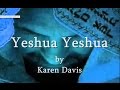 Yeshua Yeshua By Karen Davis Hebrew Lyrics