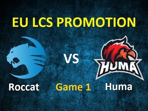 ROC vs HUM G1 Highlights | EU LCS Promotion Tournament S6 | ROCCAT vs Huma G1