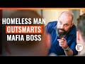 Homeless Man Outsmarts Mafia Boss DramatizeMe Special