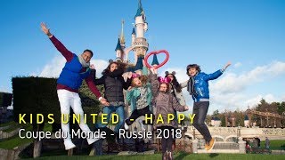 Kids United - Happy (Victoire des Bleus - Russie 2018 - Clip edit)