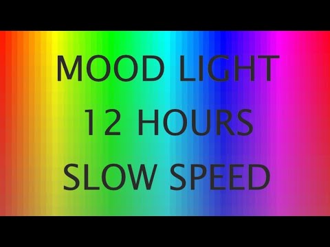 Color Changing Mood Light | 12 HOURS AT SLOW SPEED | Multi Colour Screen And Relaxing Rainbow Colors