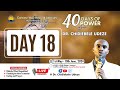 40 DAYS OF POWER (DAY 18) || Dr. Chidiebele Udeze