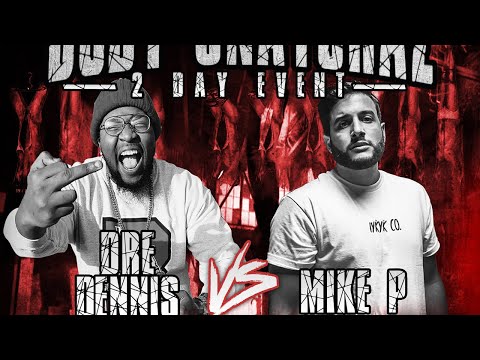 Mike P vs Dre Dennis