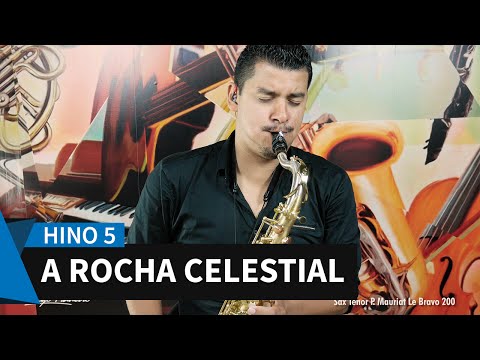 🎷 Hino 05 - A Rocha Celestial - Diogo Pinheiro - Saxofone Tenor - Hinario 5  - CCB 🎷