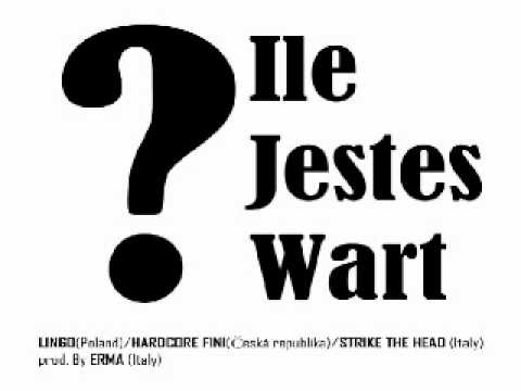 Lingo(PL) - Ile Jestes Wart feat. Hardcore Fini(CZ) & Strike The Head(IT) - prod.by ERMA(IT)
