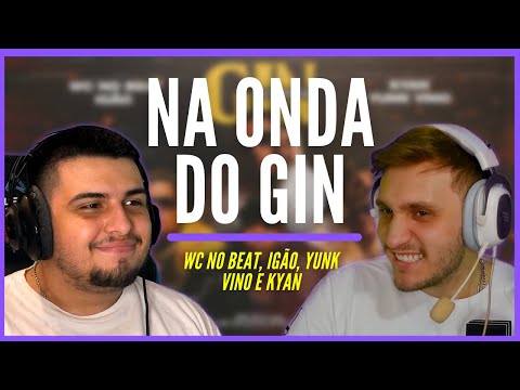 IGÃO, IGÃO E IGÃO | Na Onda Do Gin - WC no Beat, Igão, Yunk Vino & Kyan | REACT + ANÁLISE
