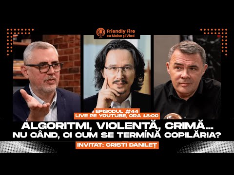 Algoritmi, violență, crimă... Nu când, ci cum se termină copilăria? | Friendly Fire #44🎙️
