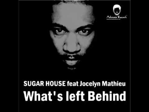 Sugar House, Jocelyn Mathieu - What's Left Behind (BSC Vocal Remix)