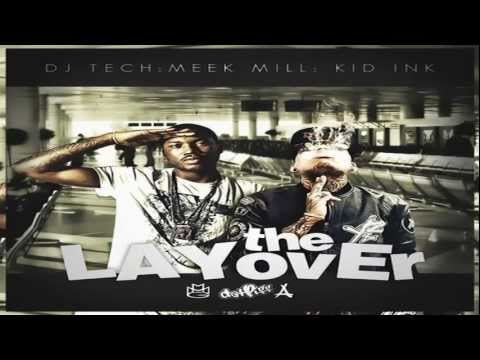 Kid Ink - 360 feat. (Meek Mill) [Meek Mill & Kid Ink - The Layover]
