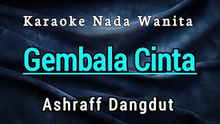 Download lagu GEMBALA CINTA - Karaoke Nada Wanita Ashraf mp3 Download lagu GEMBALA CINTA - Karaoke Nada Wanita Ashraf mp3