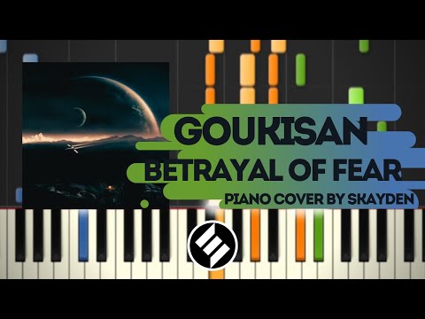 Goukisan - Betrayal of fear (Piano cover) [FIRST TWO MINUTES VERSION]
