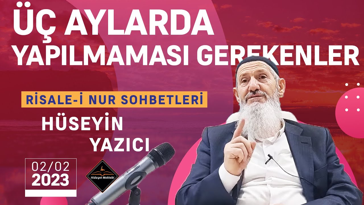 ÜÇ AYLARDA YAPILMAMASI GEREKENLER - RİSALE-İ NUR SOHBETLERİ - 02.02.2023