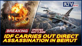 Israel Daily News - May 07, 2026 | Israel Strikes Beirut; Trump Says Iran Deal Could Be Days Away
