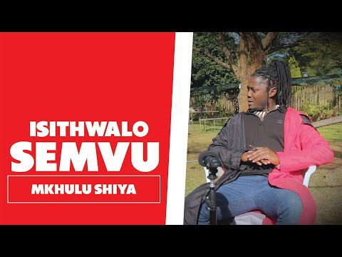 Isithwalo Semvu - Mkhulu Shiya