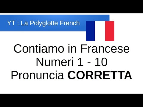 Contiamo in Francese - Numeri 1 - 10 Pronuncia CORRETTA - Francese per Principianti A1 - A2
