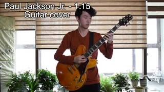 Paul Jackson Jr. - 1:15 Guitar Cover