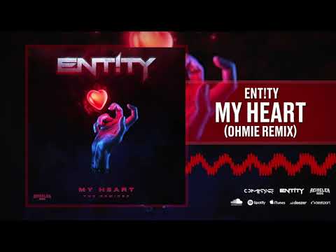 ENT!TY - My Heart (Ohmie Remix)