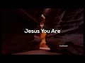 Jesus You Are - Paul Baloche