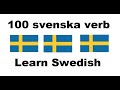 Lär dig svenska - 100 svenska vanliga verb -  Learn Swedish