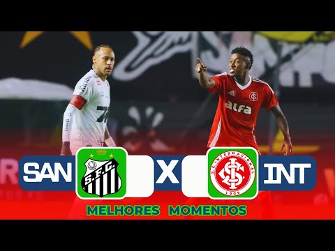 SANTOS 1x2 INTERNACIONAL - MELHORES MOMENTOS COMPLETO (BRASILEIRÃO 2025)