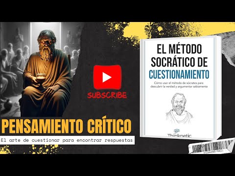 The Socratic Method of Questioning: How to Use Socrates' Method to Discover the Truth