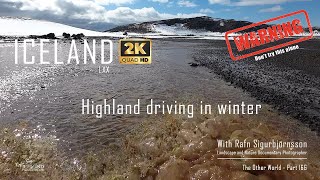 Iceland LXX –Highlands driving in Winter │ Part 166