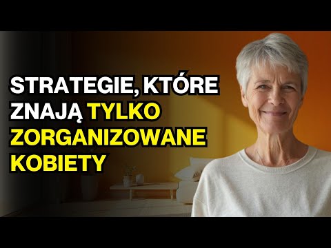 10 Strategii, Które Znają Tylko Zorganizowane Kobiety