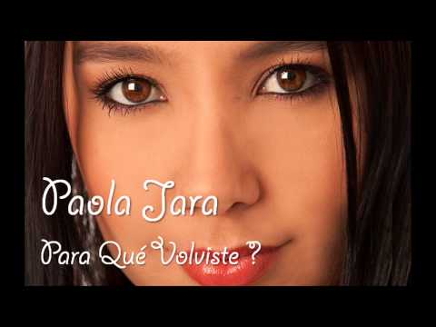 Paola Jara - Para Qué Volviste [Lyrics Letra] - HD