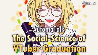 #AutomaTalk: The Social-Science of VTuber Graduation - Parasocial Breakup