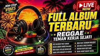 Download lagu 🔴 LIVE REGGAE TEMAN KERJA SEJATI 🌴 Full Album Nonstop 24 Jam Temani Kerja & Ngopi, Terbaru 2026 mp3