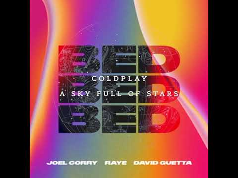 Joel Corry × RAYE × David Guetta - BED VS Coldplay - A Sky Full Of Stars