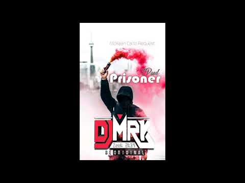 DJ M R K x T Paul - Prisoner Embohe  [Zouk 2k19]