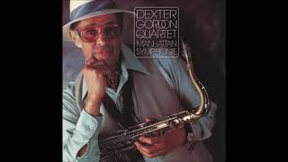Dexter Gordon Quartet - Manhattan Symphonie (1978) (Full Album)