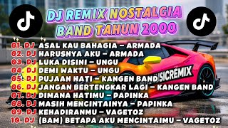 Download lagu DJ Remix Nostalgia Band Tahun 2000 | Armada, Ungu, Kangen Band, Papinka Full Bass mp3