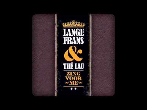 Lange Frans - Zing Voor Me (met Thé Lau)