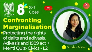 Confronting Marginalisation L2 [Protecting the Rights of Dalits and Adivasis] Class 8 Civics Ch 8