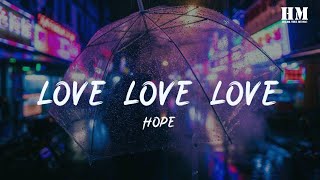 Hope - Love Love Love [lyric]