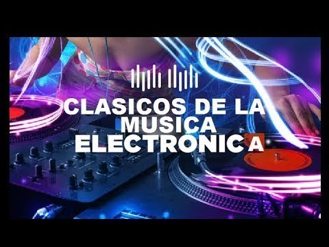 Electronica de Antes Clasicos de Siempre Exitos para Bailar mix