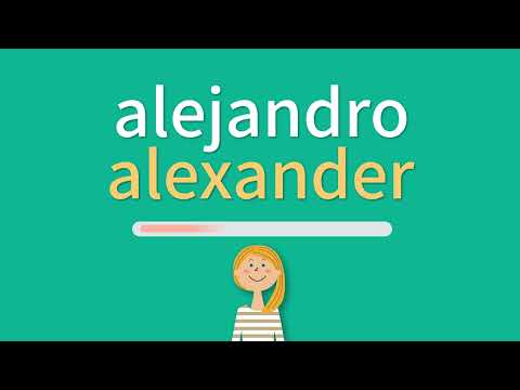 ¿Cómo lo dices alejandro  en inglés?