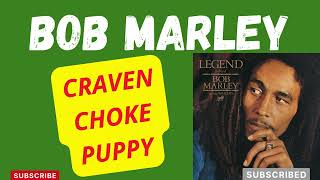 Bob Marley CRAVEN CHOKE PUPPY 1992 - Songs of Freedom