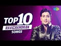 Top 10 Songs of Ravichandran | Anubhavam Pudumai | Unga Ponnaana Kaigal  How How Ethanai Azhagu