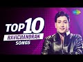 Top 10 Songs Of Ravichandran Anubhavam Pudumai Unga Ponnaana Kaigal How How Ethanai Azhagu