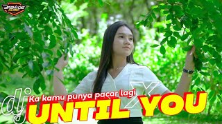 Download lagu DJ UNTIL YOU x KA KAMU PUNYA PACAR LAGI (BREWOG MUSIC) mp3 Download lagu DJ UNTIL YOU x KA KAMU PUNYA PACAR LAGI (BREWOG MUSIC) mp3