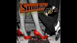 The Smokin' 45s - Nothin' but a Word