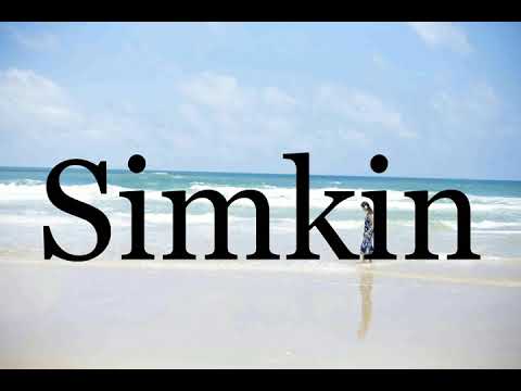How To Pronounce Simkin🌈🌈🌈🌈🌈🌈Pronunciation Of Simkin