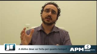 A diálise deve ser feita por quanto tempo?