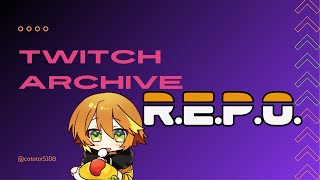 【R.E.P.O】みんながいるから、多分きっとおそらく大丈夫【w/琉希、月星ちゃん、よっさん】