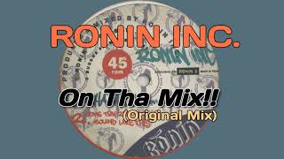 RONIN INC. - On Tha Mix!! (UK Hip Hop / Cut Up 1990)