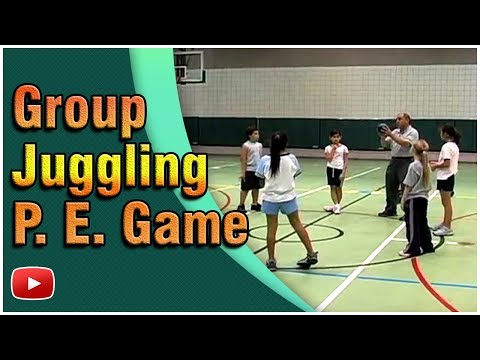 Fun Games for Physical Education - Group Juggling