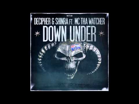 Decipher & Shinra ft MC Tha Watcher - Down Under